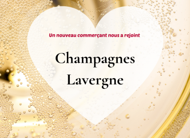 Nouveau commerçant : Champagnes Lavergne