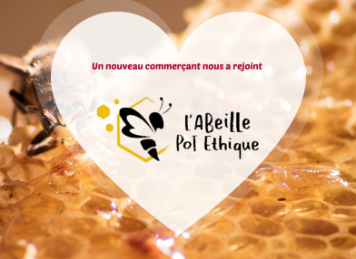 Nouveau commerçant : L'Abeille Pot Éthique